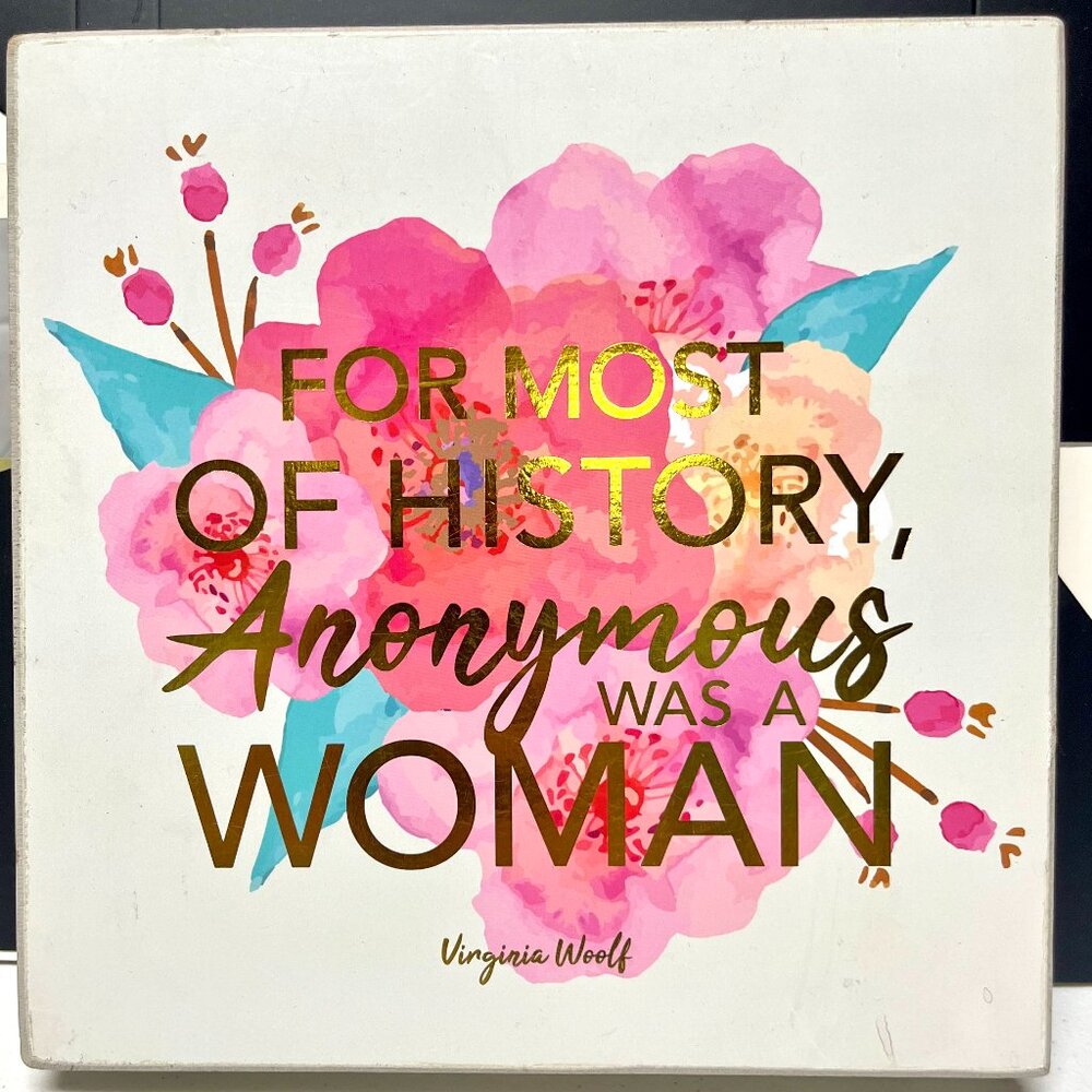 🌸 “Anonymous Was a Woman” Floral Quote Sign – Virginia Woolf